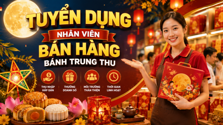 Tuyển dụng nhân viên bán hàng bánh trung thu